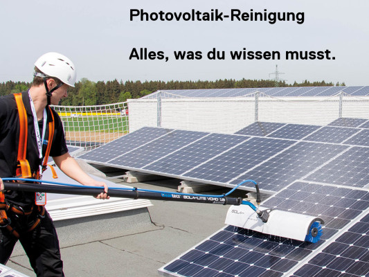 Photovoltaik-Reinigung - Solarreinigung &amp; Photovoltaik-Pflege: Maximieren Sie die Effizienz Ihrer Solaranlagen