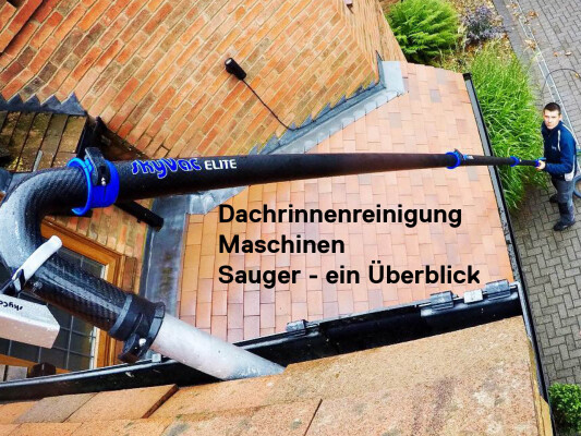 Dakgootreinigers Stofzuigers - een overzicht - Dakgootreiniging gemakkelijk gemaakt: SkyVac systemen van Spina Clean - maximale efficiëntie zonder ladder tot 13,5 meter!